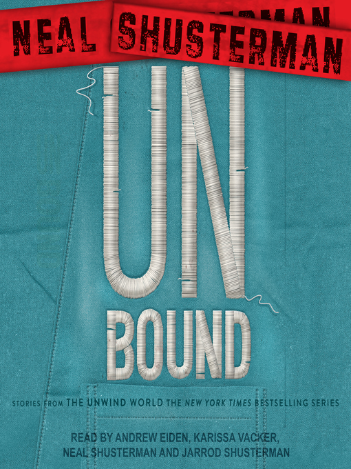 Title details for UnBound by Neal Shusterman - Available